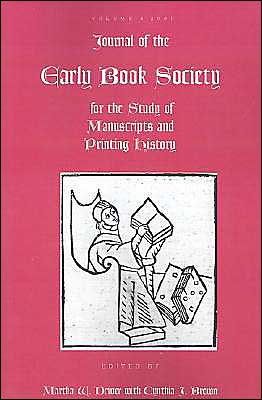 Journal of the Early Book Society: For the Study of Manuscripts and Printing History
