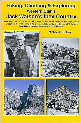 Hiking and Exploring Western Utah's Jack Watson's Ibex Country