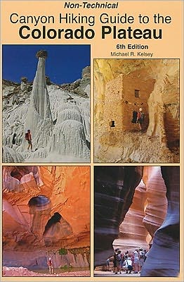 Non-Technical Canyon Hiking Guide to the Colorado Plateau