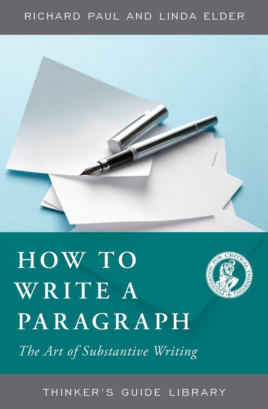 How to Write a Paragraph: The Art of Substantive Writing