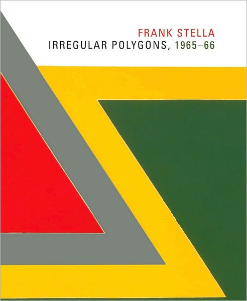 Frank Stella: Irregular Polygons, 1965-66
