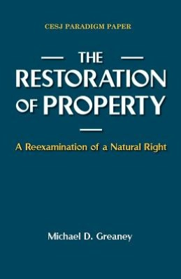 The Restoration of Property: A Reexamination of a Natural Right