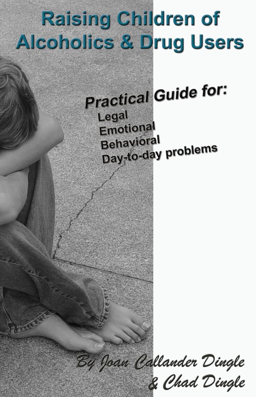 Raising Children of Alcoholics & Drug Users