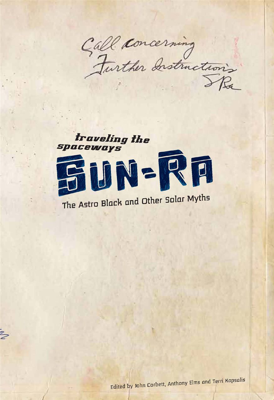 Traveling the Spaceways: Sun Ra, the Astro Black and other Solar Myths