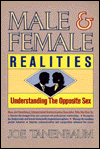 Male and Female Realities: Understanding the Opposite Sex