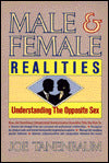 Male and Female Realities: Understanding the Opposite Sex