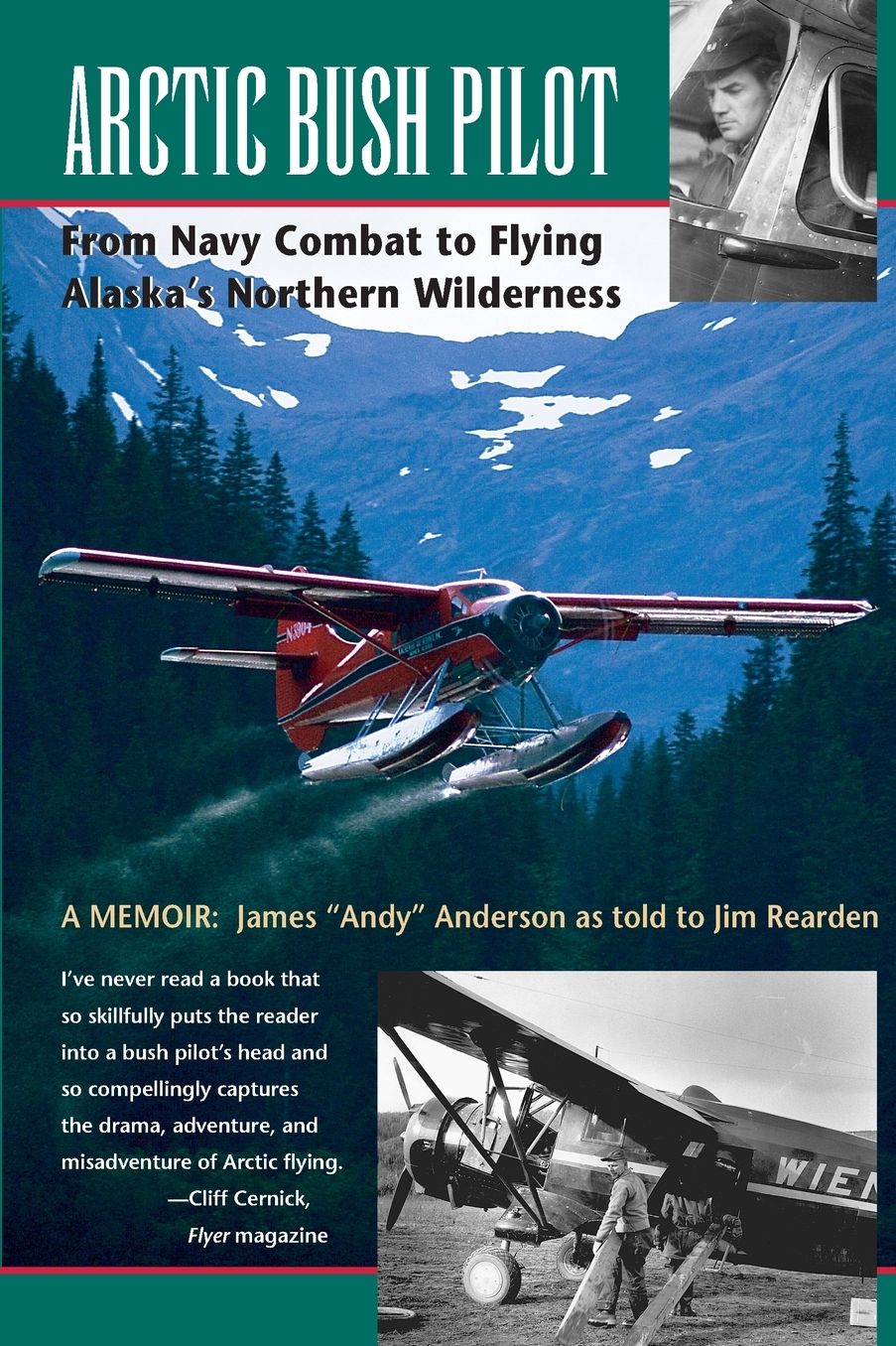 Arctic Bush Pilot: From Navy Combat to Flying Alaska's Northern Wilderness