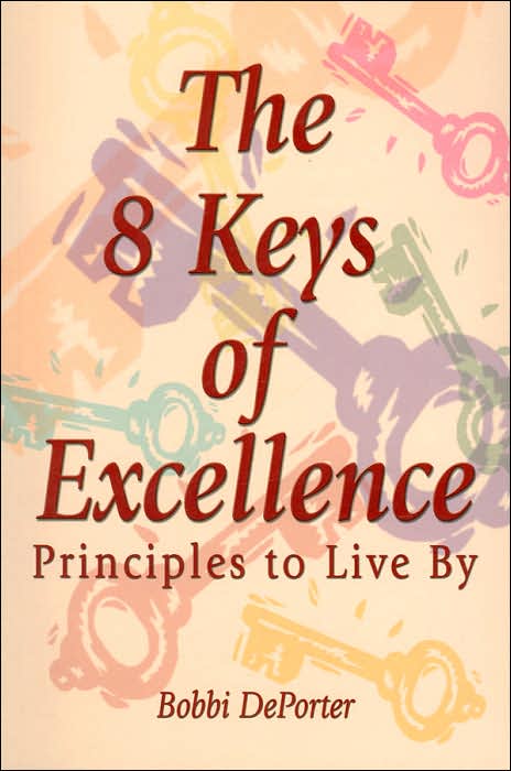 The 8 Keys of Excellence: Principles to Live By