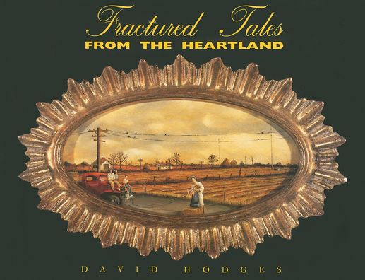 Fractured Tales from the Heartland