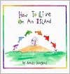 How to Live on an Island