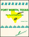 Colormore Travels - Fort Worth, Texas: The Travel Guide for Kids
