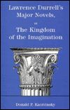 Lawrence Durrell's Major Novels: or the Kingdom of the Imagination