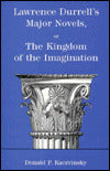Lawrence Durrell's Major Novels: or the Kingdom of the Imagination