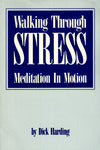 Walking Through Stress: Meditation in Motion