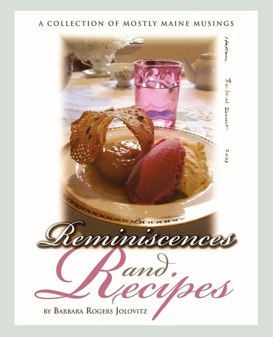 Reminiscences and Recipes: A Collection of Mostly Maine Musings