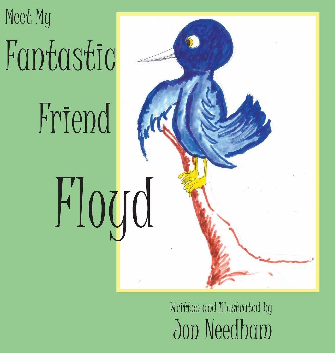 Meet My Fantastic Friend Floyd
