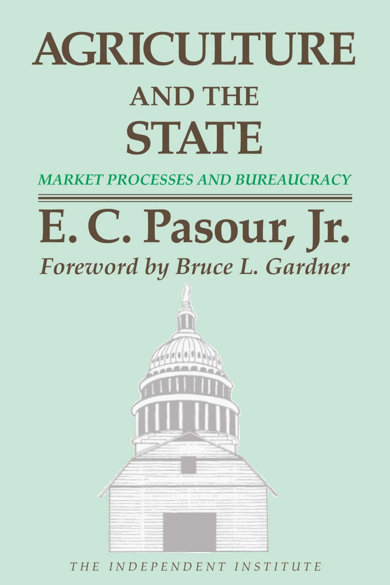 Agriculture and the State: Market Processes and Bureaucracy