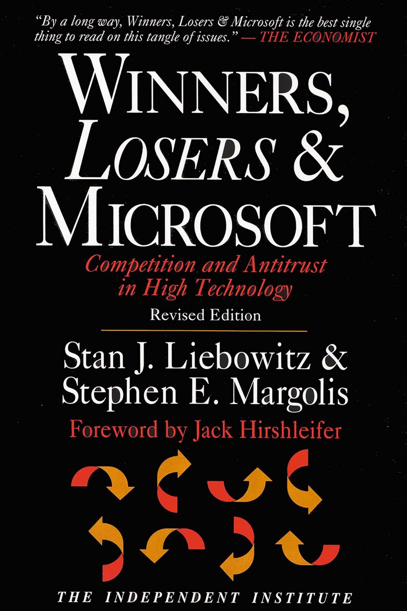 Winners, Losers & Microsoft: Competition and Antitrust in High Technology