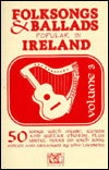 Folksongs and Ballads Popular in Ireland