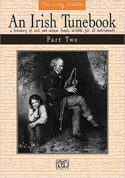 An Irish Tunebook - Part Two: The Living Tradition Series