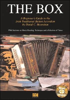 The Box: A Beginner's Guide to the Irish Traditional Button Accordion