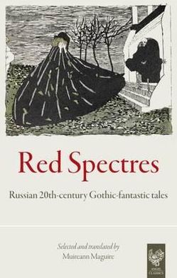 Red Spectres: Russian 20th-Century Gothic-Fantastic Tales