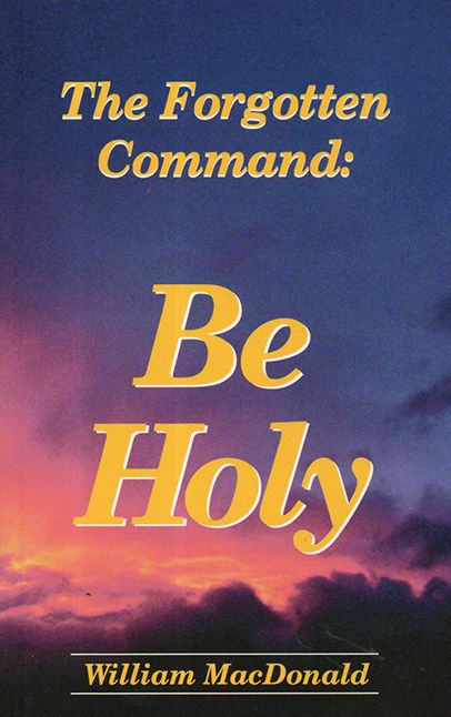 BE HOLY: THE FORGOTTON COMMAND