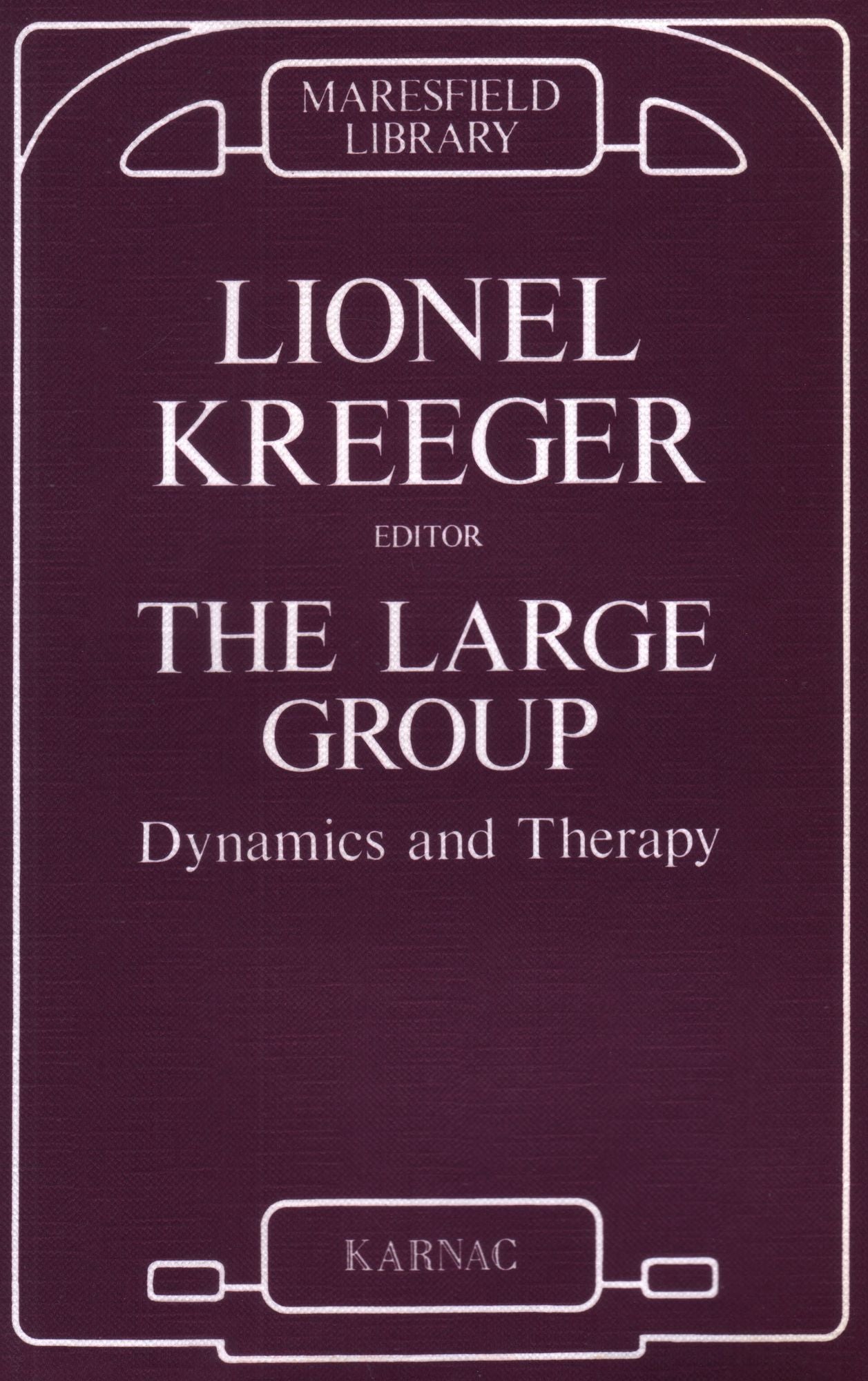 The Large Group: Dynamics and Therapy