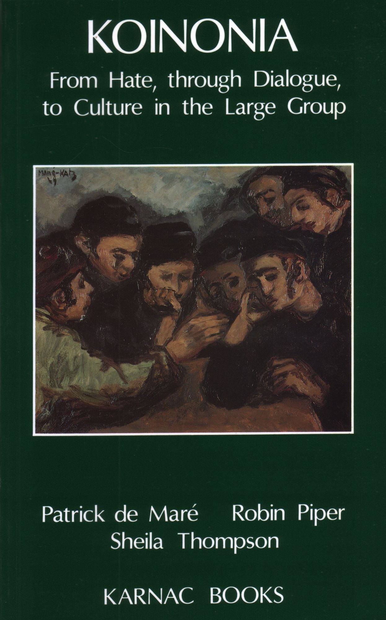 Koinonia: From Hate through Dialogue to Culture in the Larger Group