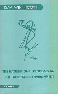 Maturational Processes and the Facilitating Environment : Studies in the Theory of Emotional Development