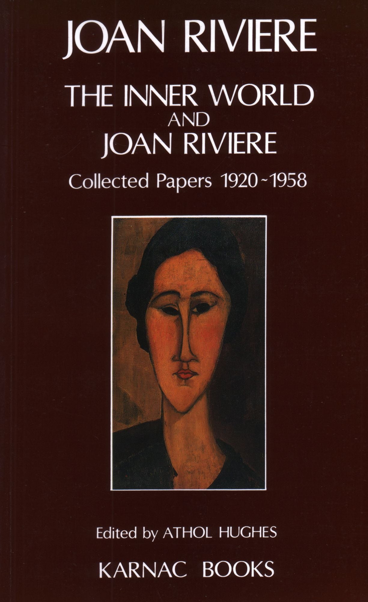 The Inner World and Joan Riviere: Collected Papers 1929 - 1958