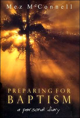 Preparing for Baptism: Interactive Workbook Designed to Help People Approach Their Baptism with Understanding