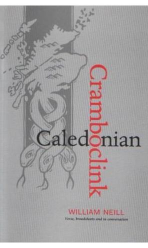 Caledonian Cramboclink: The Poetry of William Neill