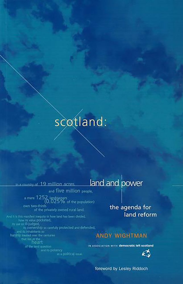Scotland: Land and Power: The Agenda for Land Reform