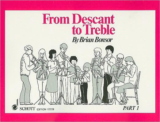 From Descant to Treble - Part 1: for Treble Recorder
