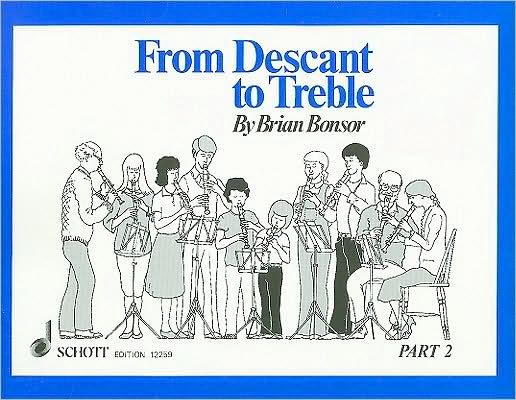 From Descant to Treble - Part 2: for Treble Recorder