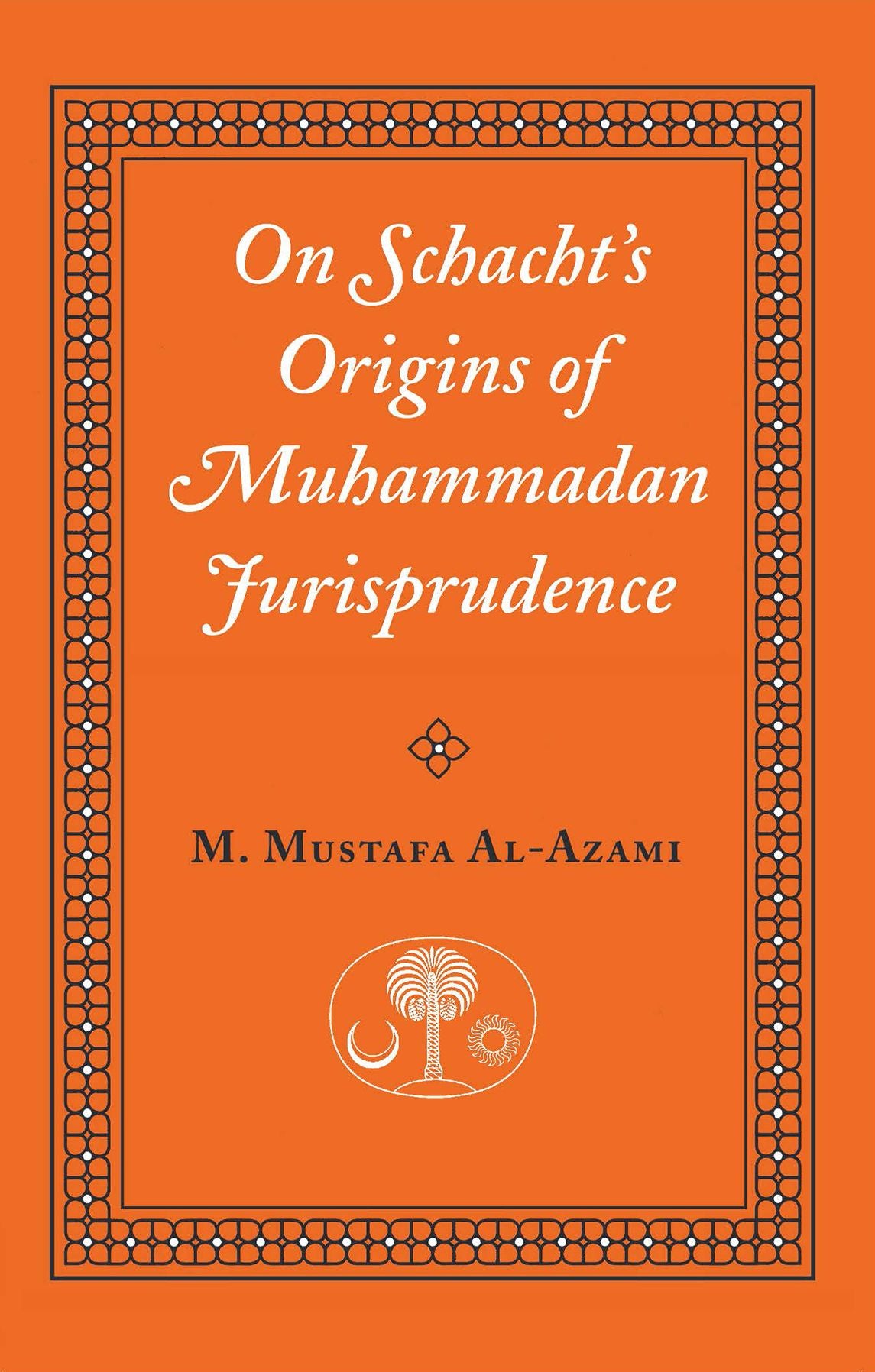 On Schacht's Origins of Muhammadan Jurisprudence