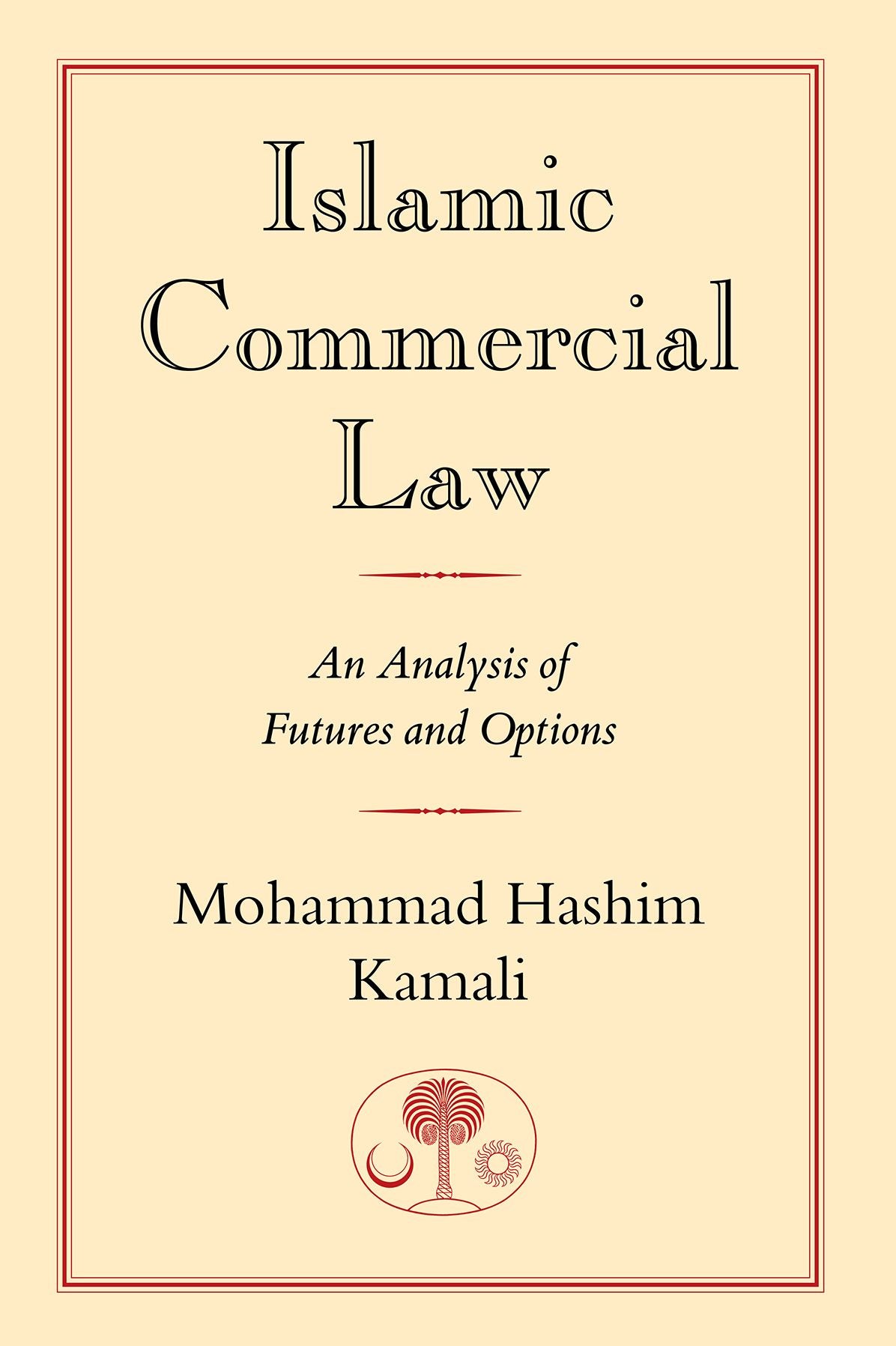 Islamic Commerical Law: An Analysis of Futures and Options
