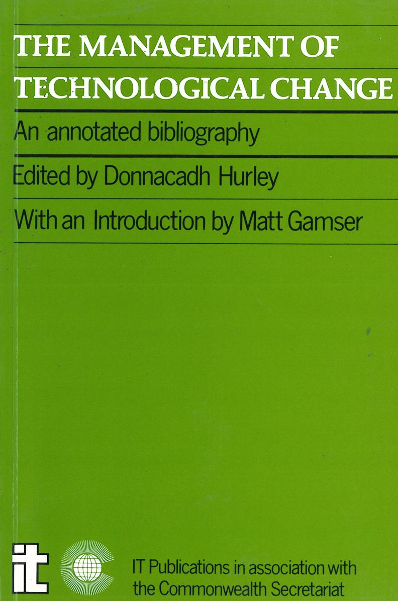 The Management of Technological Change: An Annotated Bibliography