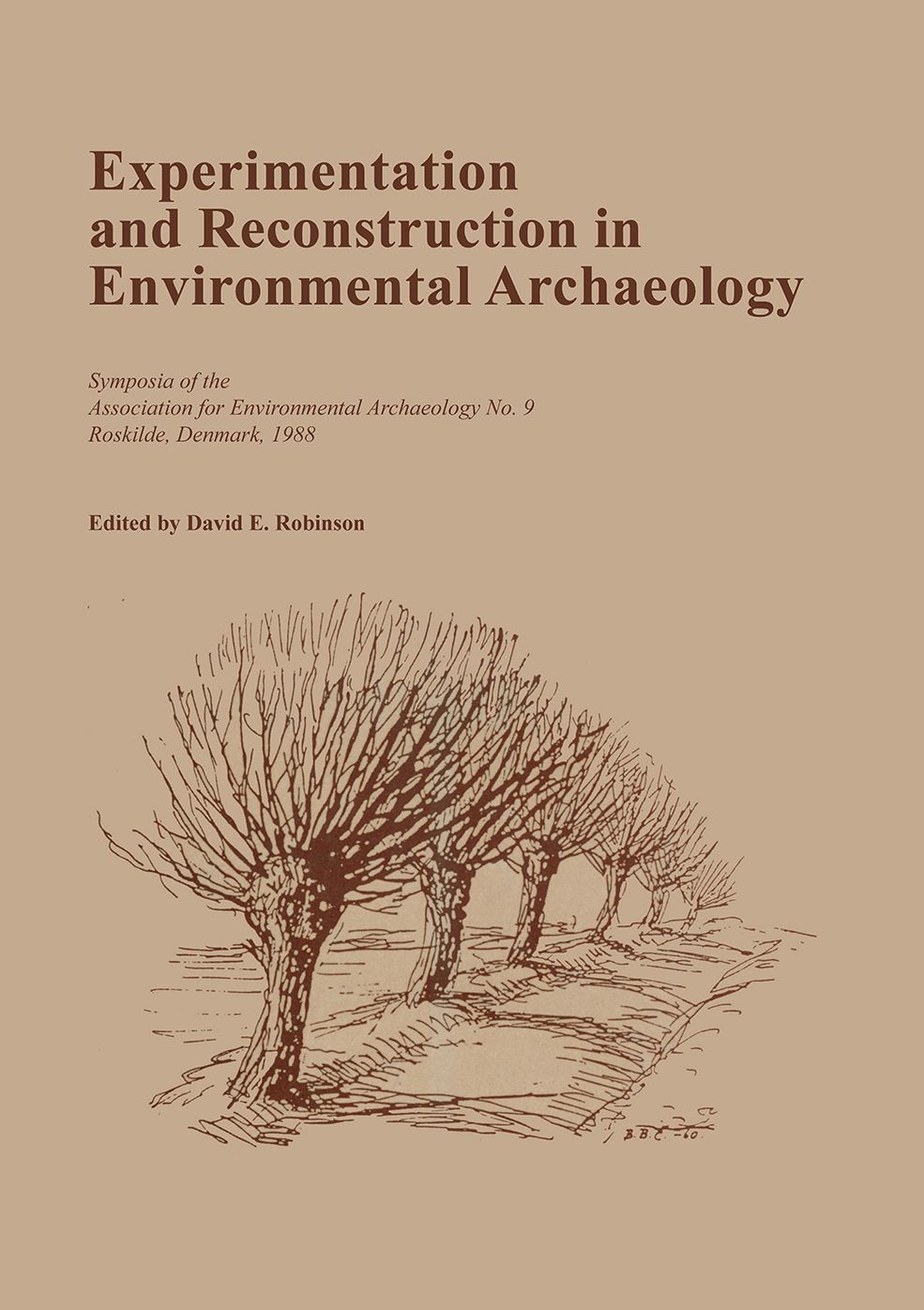 Experimentation and Reconstruction in Environmental Archaeology