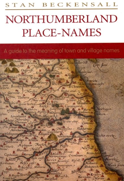 Northumberland Place Names: A Guide to the Meaning of Town and Village Names