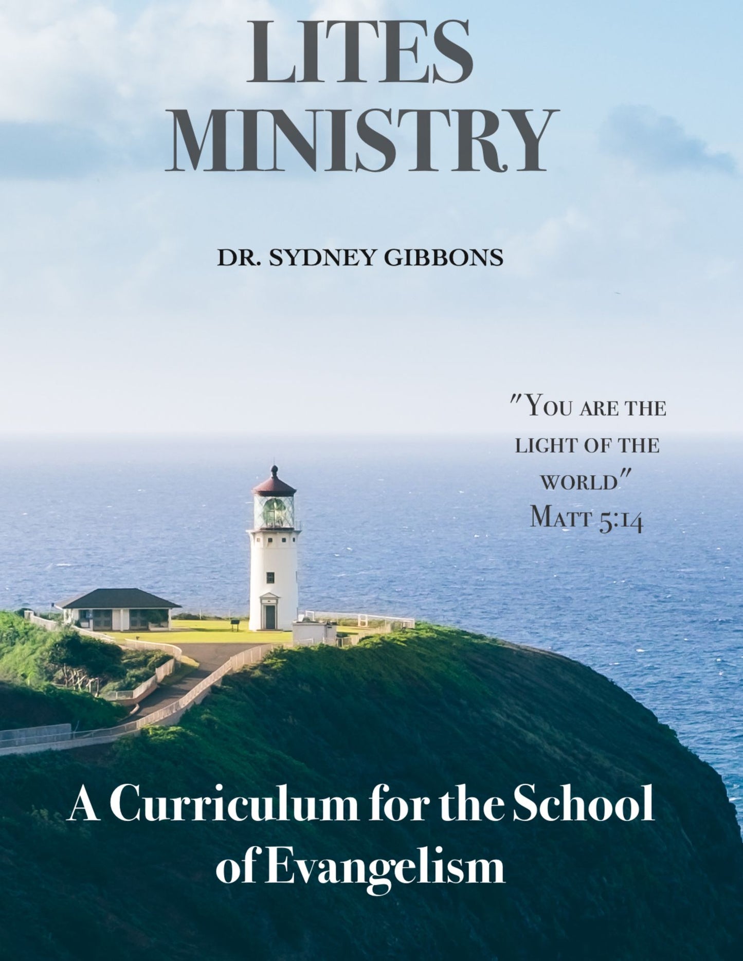 A Curriculum for the School of Evangelism: Vol. 1