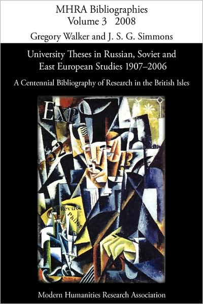 University Theses In Russian, Soviet And East European Studies, 1907-2006