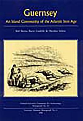 Guernsey: An Island Community of the Atlantic Iron Age