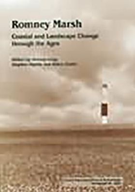 Romney Marsh: Coastal and Landscape Change Through the Ages