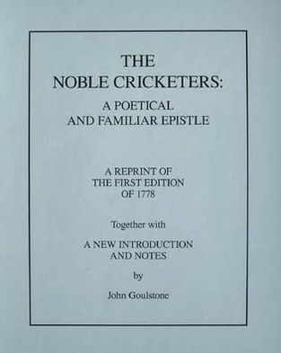 Noble Cricketers: A Poetical and Familiar Epistle