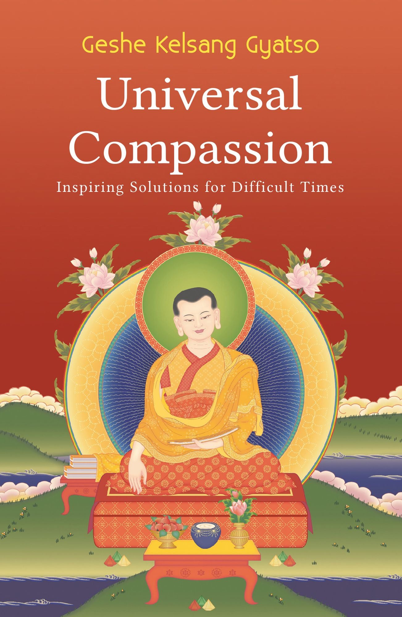 Universal Compassion - Inspiring Solutions for Difficult Times