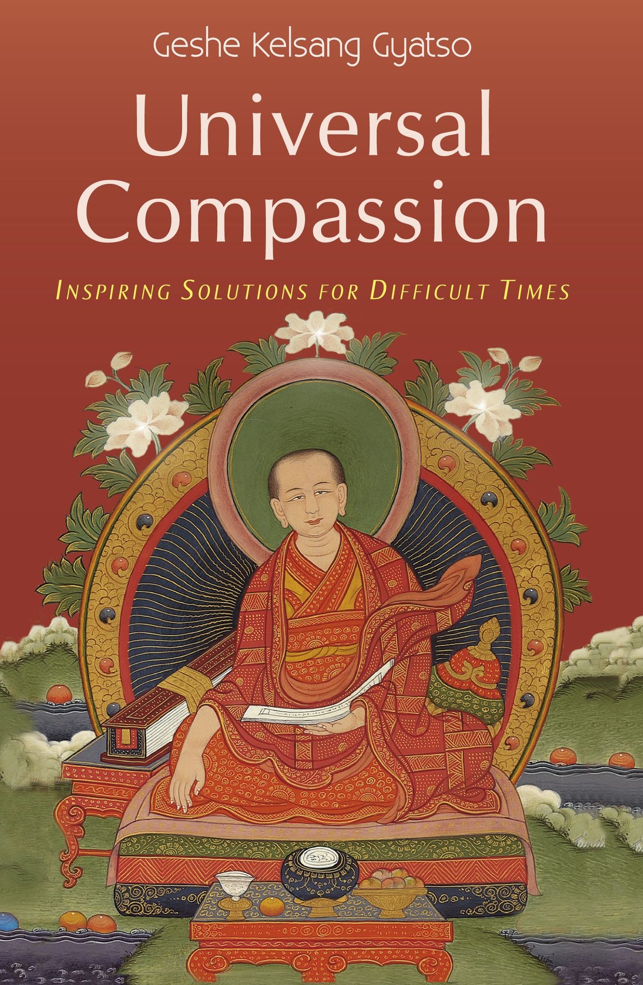 Universal Compassion - Inspiring Solutions for Difficult Times