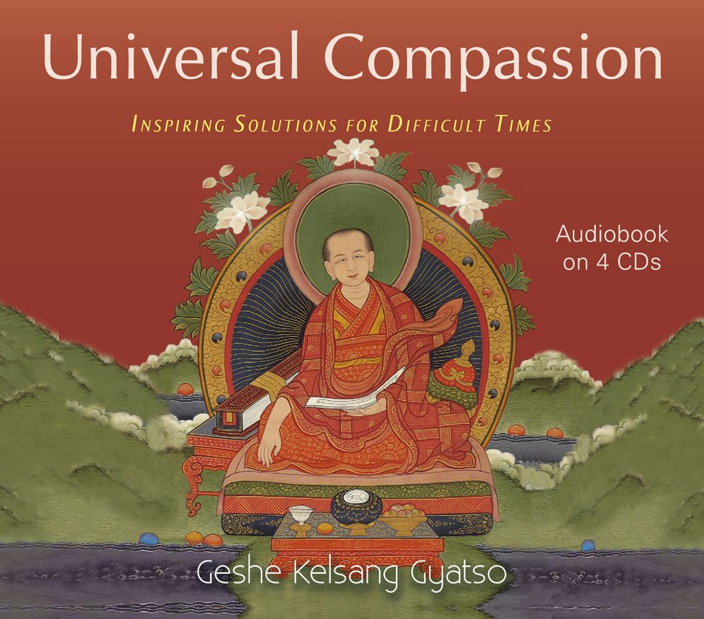 Universal Compassion - Inspiring Solutions for Difficult Times