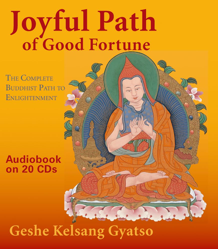Joyful Path of Good Fortune - The Complete Buddhist Path to Enlightenment